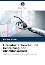 Literaturrecherche und Gestaltung der Abschlussarbeit