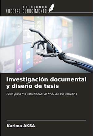 Investigación documental y diseño de tesis