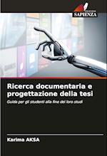 Ricerca documentaria e progettazione della tesi