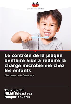 Le contrôle de la plaque dentaire aide à réduire la charge microbienne chez les enfants