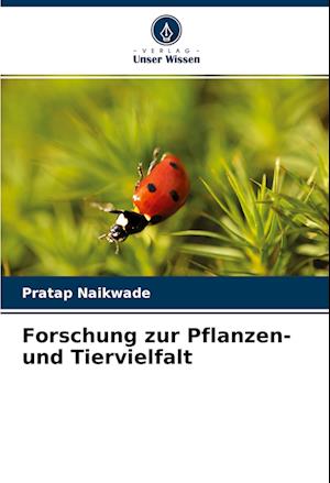 Forschung zur Pflanzen- und Tiervielfalt