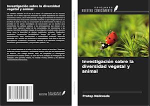 Investigación sobre la diversidad vegetal y animal