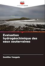 Évaluation hydrogéochimique des eaux souterraines