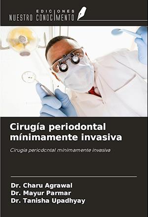 Cirugía periodontal mínimamente invasiva