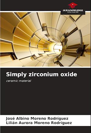 Simply zirconium oxide