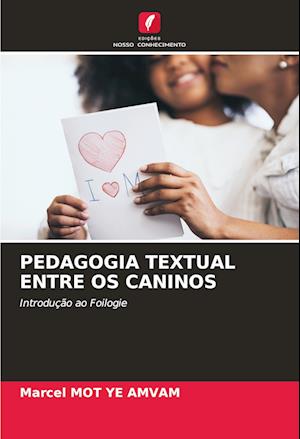 PEDAGOGIA TEXTUAL ENTRE OS CANINOS