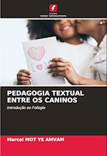 PEDAGOGIA TEXTUAL ENTRE OS CANINOS