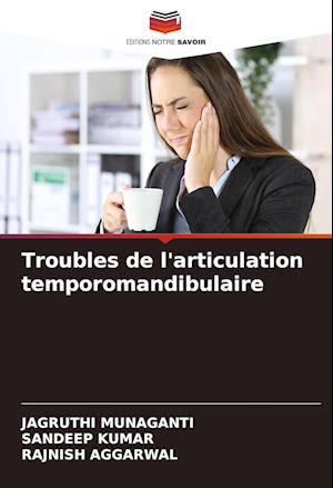 Troubles de l'articulation temporomandibulaire