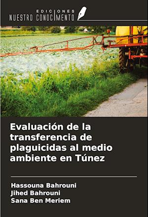 Evaluación de la transferencia de plaguicidas al medio ambiente en Túnez