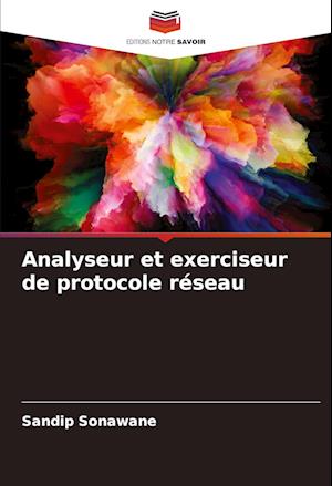 Analyseur et exerciseur de protocole réseau