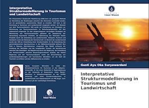 Interpretative Strukturmodellierung in Tourismus und Landwirtschaft