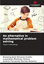 An alternative in mathematical problem solving