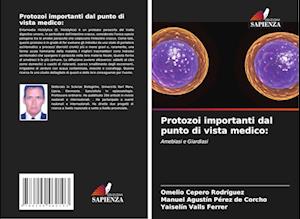 Protozoi importanti dal punto di vista medico: