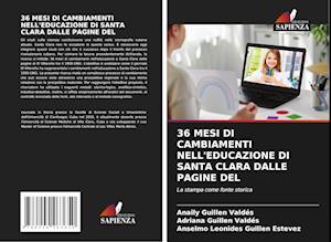 36 MESI DI CAMBIAMENTI NELL'EDUCAZIONE DI SANTA CLARA DALLE PAGINE DEL