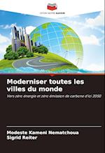 Moderniser toutes les villes du monde