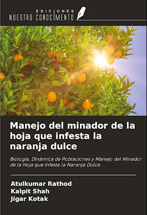 Manejo del minador de la hoja que infesta la naranja dulce