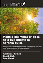 Manejo del minador de la hoja que infesta la naranja dulce