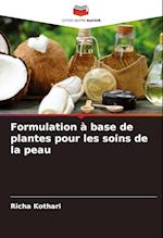 Formulation à base de plantes pour les soins de la peau