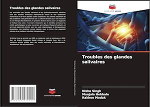 Troubles des glandes salivaires