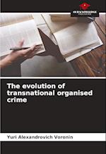 The evolution of transnational organised crime