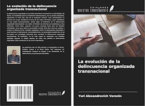 La evolución de la delincuencia organizada transnacional