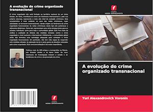 A evolução do crime organizado transnacional