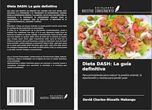 Dieta DASH: La guía definitiva