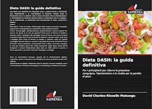 Dieta DASH: la guida definitiva