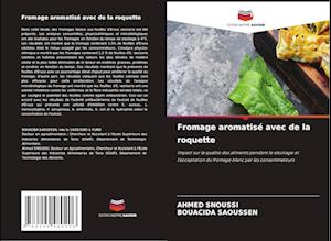 Fromage aromatisé avec de la roquette