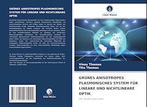 GRÜNES ANISOTROPES PLASMONISCHES SYSTEM FÜR LINEARE UND NICHTLINEARE OPTIK