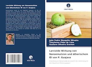 Larvizide Wirkung von Nanoemulsion und ätherischem Öl von P. Guajava