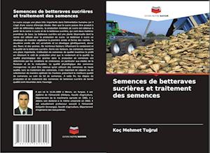 Semences de betteraves sucrières et traitement des semences