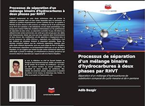 Processus de séparation d'un mélange binaire d'hydrocarbures à deux phases par RHVT