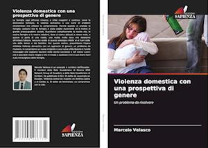 Violenza domestica con una prospettiva di genere