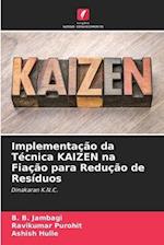 Implementação da Técnica KAIZEN na Fiação para Redução de Resíduos