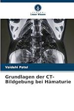Grundlagen der CT-Bildgebung bei Hämaturie