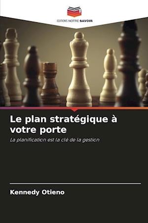 Le plan stratégique à votre porte