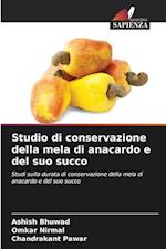 Studio di conservazione della mela di anacardo e del suo succo