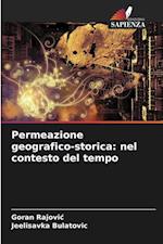 Permeazione geografico-storica: nel contesto del tempo