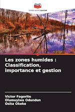 Les zones humides : Classification, importance et gestion