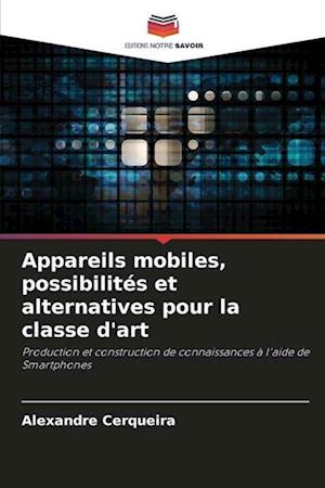 Appareils mobiles, possibilités et alternatives pour la classe d'art