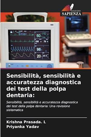 Sensibilità, sensibilità e accuratezza diagnostica dei test della polpa dentaria: