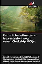 Fattori che influenzano le prestazioni negli esami Clerkship MCQs