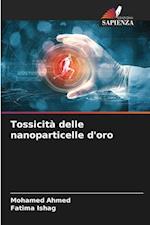 Tossicità delle nanoparticelle d'oro