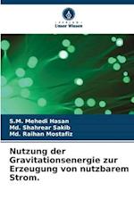 Nutzung der Gravitationsenergie zur Erzeugung von nutzbarem Strom.