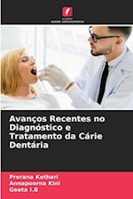 Avanços Recentes no Diagnóstico e Tratamento da Cárie Dentária