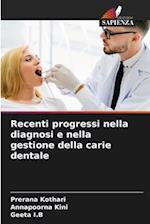 Recenti progressi nella diagnosi e nella gestione della carie dentale