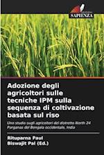 Adozione degli agricoltori sulle tecniche IPM sulla sequenza di coltivazione basata sul riso