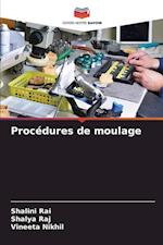 Procédures de moulage