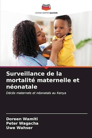 Surveillance de la mortalité maternelle et néonatale